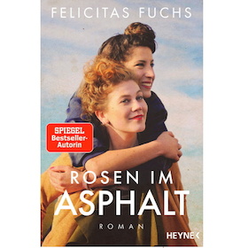 Bild: Rosen im Asphalt - Lesung mit Felicitas Fuchs
