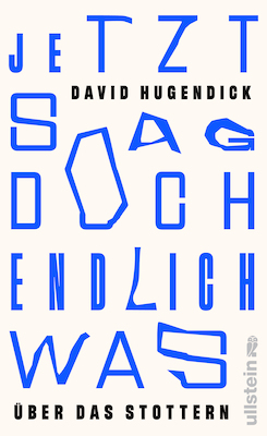 Bild: Jetzt sag doch endlich was - David Hugendick