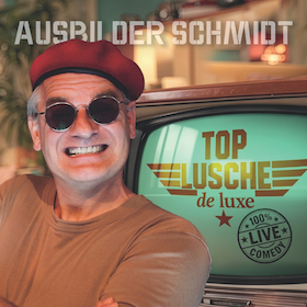 Bild: Ausbilder Schmidt - Top Lusche de Luxe