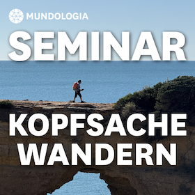 Bild: MUNDOLOGIA-Seminar: Kopfsache Wandern