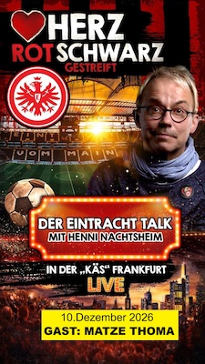 Bild: Herz rotschwarz gestreift - Der Eintracht-Talk mit Henni Nachtsheim - Gast: wird demnächst genannt