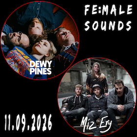 Bild: Dewy Pines + Miz Ery - Fe:male Sounds