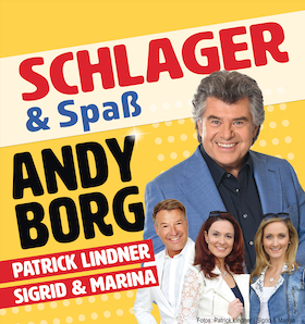 Bild: ANDY BORG – Schlager und Spass - Stargäste Patrick Lindner u Sigrid & Marina
