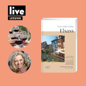 Bild: LESUNG: Essen, Trinken, Erleben - Elsass