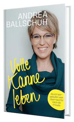 Bild: Andrea Ballschuh - Volle Kanne leben