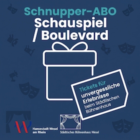 Bild: Schnupper-Abo-Schauspiel / Boulevard (4 Termine - 58€)