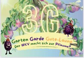Bild: Prunksitzung 2026 - Garten. Garde. Gute Laune. - Der WKV macht sich zur Pflaume