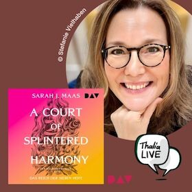 Bild: Sarah J. Maas ACOTAR 6 – Special mit Hörbuch Live-Lesung