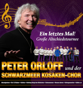 Bild: Peter Orloff & Schwarzmeer-Kosaken Chor - Total Emotional - Jubiläumstournee