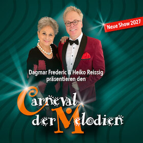 Bild: Carneval der Melodien - Präsentiert von Dagmar Frederic und KS Heiko Reissig