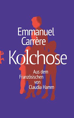 Bild: Emmanuel Carrère: Kolchose