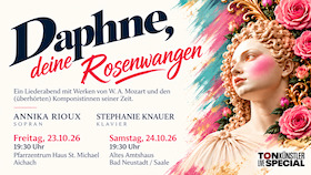 Bild: Daphne, deine Rosenwangen - Daphne, deine Rosenwangen: Ein Liederabend mit Werken von W. A. Mozart und den (überhörten) Komponistinnen seiner Zeit