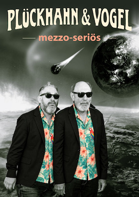 Bild: PLÜCKHAHN & VOGEL - „mezzoseriös - next level“