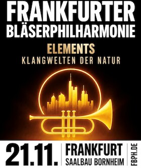 Bild: Frankfurter Bläserphilharmonie - Jahreskonzert - ELEMENTS - Klangwelten der Natur