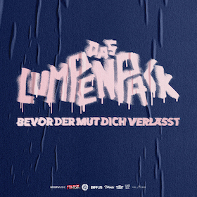 Bild: Das Lumpenpack - Bevor der Mut dich verlässt