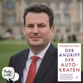 Bild: Hubertus Heil ,,Der Angriff der Autokraten"