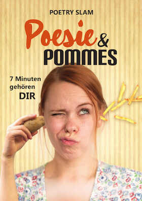 Bild: Poesie & Pommes - 7 Minuten gehören DIR! Poetry Slam à la franz.K …
