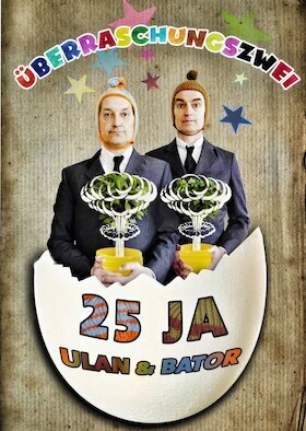 Bild: Ulan & Bator - ÜBERRASCHUNGSZWEI – 25 JA Ulan & Bator