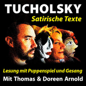 Bild: TUCHOLSKY – Satirische Texte · Lesung mit Puppenspiel und Gesang - Satirisch-theatralische Lesung