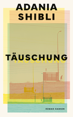 Bild: Täuschung - Adania Shibli