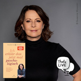 Bild: Lesung und Gespräch: Stefanie Stahl - "Ich erklär das jetzt mal psychologisch"