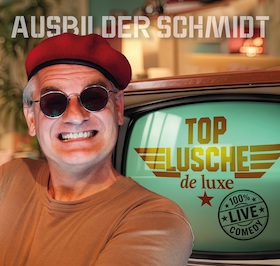 Bild: Ausbilder Schmidt - Neues Programm: Top Lusche de Luxe / 100 % Live Comedy