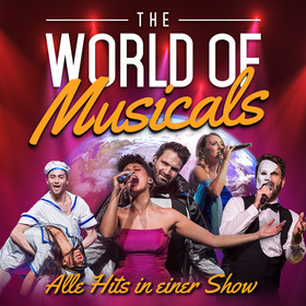THE WORLD OF MUSICALS - The Very Best of Musicals - So. 19.01.2025 