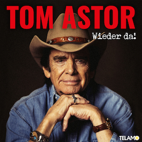 Bild: Tom Astor - Wieder da