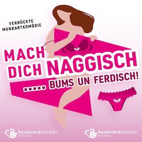 Bild: Mach dich naggisch... bums un ferdisch!
