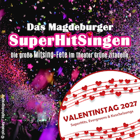 Bild: Das Magdeburger SuperHitSingen zum Valentinstag - SuperHits, Evergreens & Kuschelsongs (Stehkonzert)