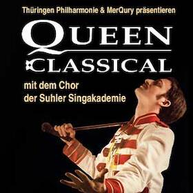 Bild: Queen Classical mit der Suhler Singakademie - präsentiert von der Thüringen Philharmonie & MerQury