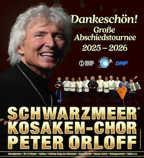 Bild: PETER ORLOFF & SCHWARZMEER KOSAKEN CHOR - DIE ABSCHIEDSTOURNEE