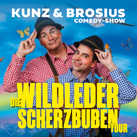 Bild: KUNZ & BROSIUS Comedyshow - Wildleder Scherzbuben Tour