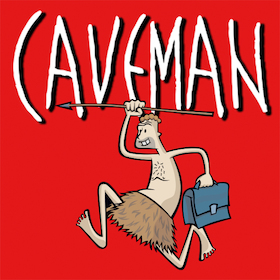 Bild: Caveman - Du sammeln, ich jagen.