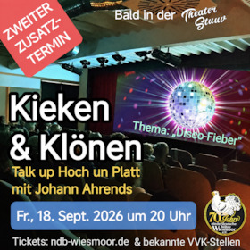 Bild: Kieken & Klönen - Talk up Platt mit Johann Ahrends - Thema „Disco-Fieber" - ZUSATZTERMIN