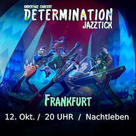 Bild: JAZZTICK - Undertale Concert Determination