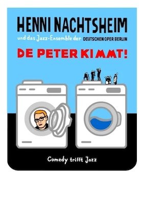 Bild: Henni Nachtsheim - De Peter kimmt! - mit dem Jazz-Ensemble der Deutschen Oper Berlin!