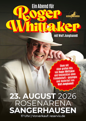 Bild: EIN ABEND FÜR ROGER WHITTAKER - gesungen und moderiert von Wolf Junghannß