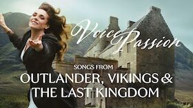 Bild: VOICE PASSION - Songs from OUTLANDER, VIKINGS & THE LAST KINGDOM