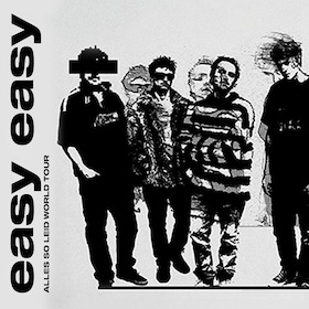 Bild: EASY EASY - Alles so Leid World Tour 2026