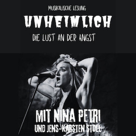 Bild: ,,UNHEIMLICH'' - Die Lust in der Angst - Eine musikalische Lesung mit Nina Petri