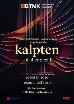 Bild: BTMK - “KALPTEN” – Solistler Gecidi