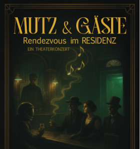 Bild: Mutz & Gäste - Rendezvous im Residenz