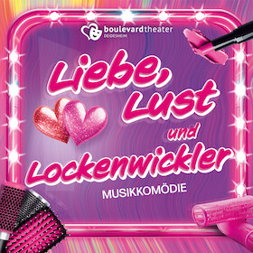 Bild: Liebe, Lust & Lockenwickler