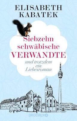 Bild: Elisabeth Kabatek - Siebzehn schwäbische Verwandte – und trotzdem ein Liebesroman