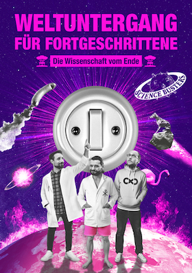 Bild: Science Busters - Weltuntergang für Fortgeschrittene
