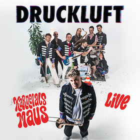 Bild: DRUCKLUFT - Tour 2027