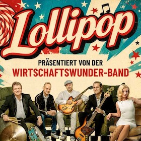 Bild: Lollipop - die Rock´n Roll Show - präsentiert von der Wirtschaftswunder-Band
