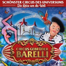 Bild: Circus Gebrüder Barelli Wiesbaden 2026 - Die Reise um die Welt - wenn Träume wahr werden