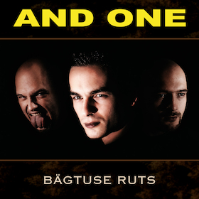 Bild: AND ONE - BÄGTUSE RUTS TOUR 2027